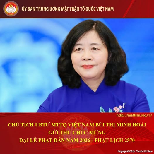 Chủ tịch UBTƯ MTTQ Việt Nam Bùi Thị Minh Hoài gửi thư chúc mừng Đại lễ Phật đản năm 2026 - Phật lịch 2570